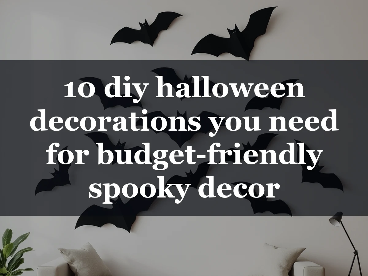 10 diy halloween decorations you need for budget-friendly spooky decor - diy halloween decorations