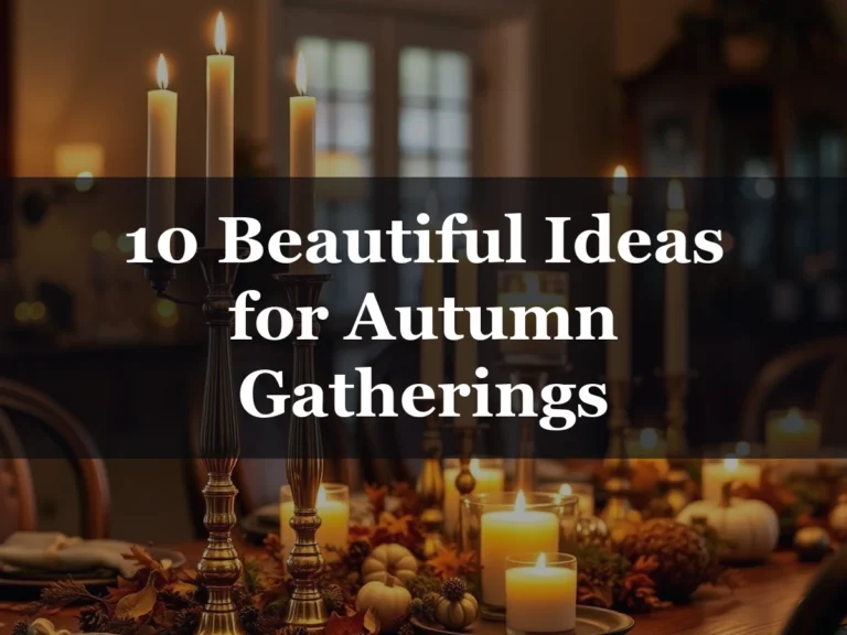 10 Beautiful Ideas for Autumn Gatherings - Fall Dining Table Decor Ideas