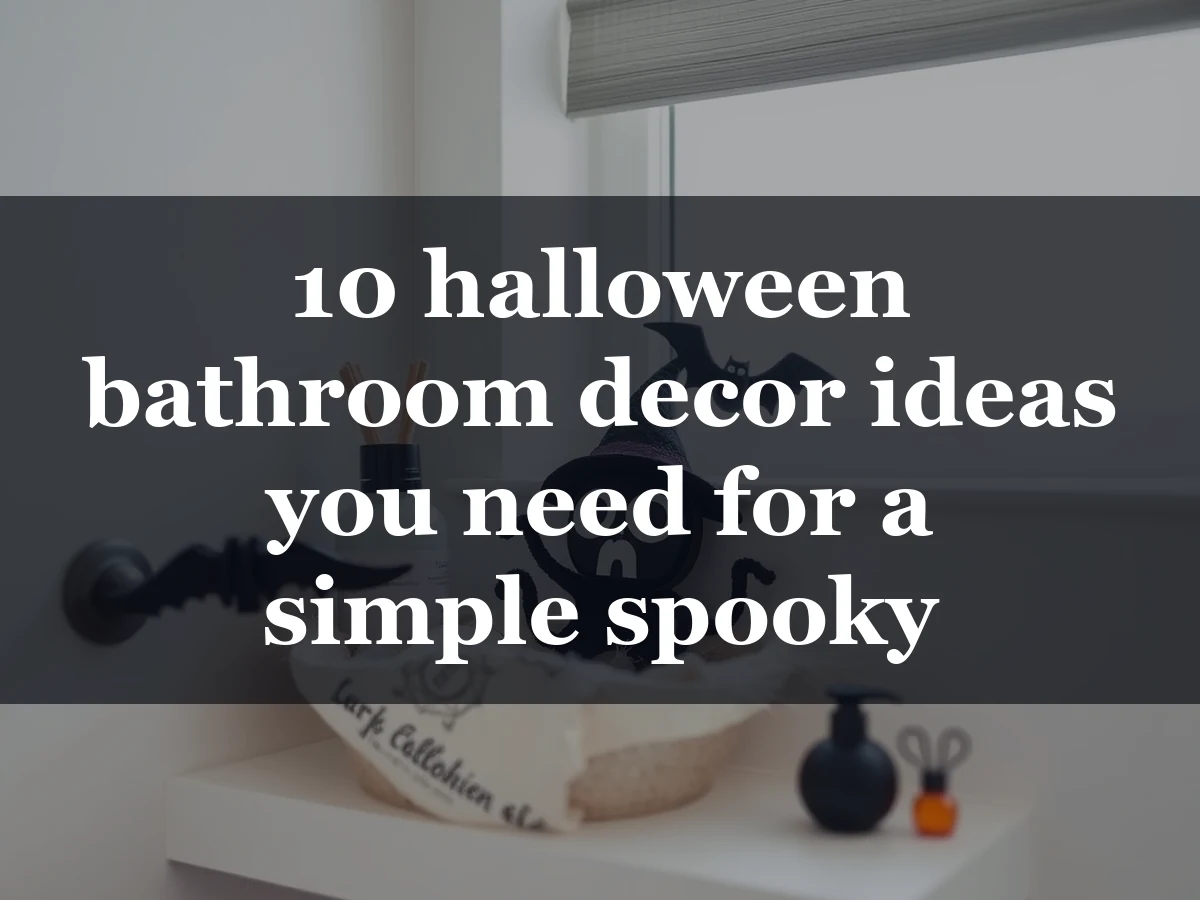 10 halloween bathroom decor ideas you need for a simple spooky refresh - halloween bathroom decor ideas